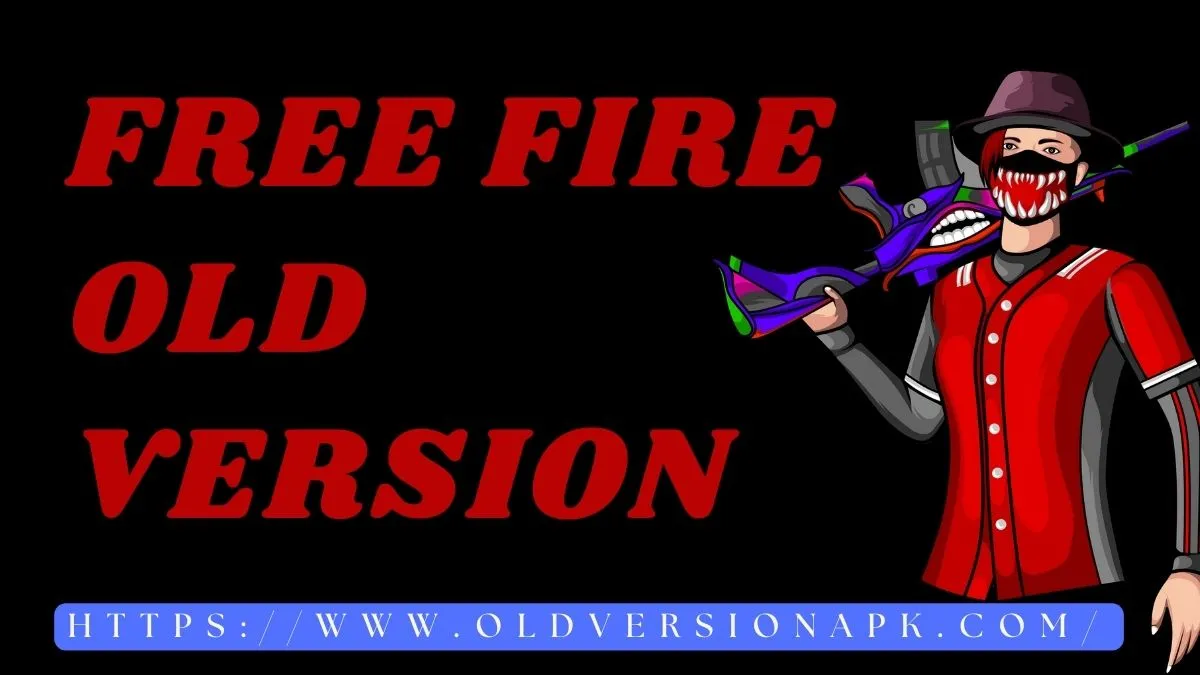Free Fire Old Version